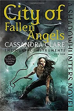 City of Fallen Angels: The Mortal Instruments 4