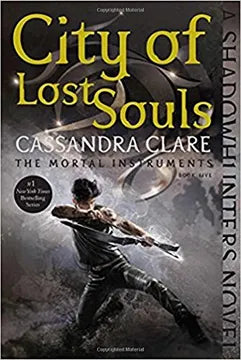 City of Lost Souls: The Mortal Instruments 5