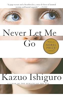 Never Let Me Go by Kazuo Ishiguro