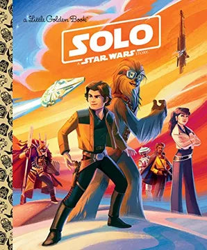 Solo: A Star Wars Story (Little Golden Books: Star Wars)
