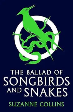 (The Hunger Games) The Ballad of Songbirds and Snakes