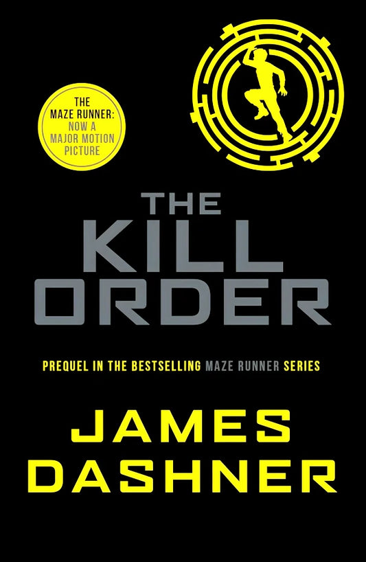 The Kill Order: Maze Runner Series 4