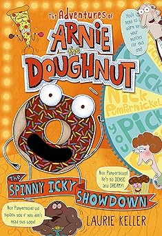 The Spinny Icky Showdown: The Adventures of Arnie the Doughnut (The Adventures of Arnie the Doughnut, 3)