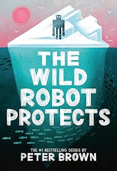 The Wild Robot Protects (Volume 3)